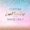 Custom Email Signature Design, Email signature, Graphic Design, Signature Design, Custom Design, Custom Email Signature, Image Signature